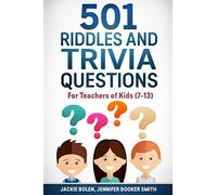 501 Riddles and Trivia Questions: For Teachers of Kids (7-13)