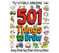 501 Utterly Awesome Things to Draw