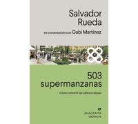 503 supermanzanas: Cómo convertir las calles en plazas