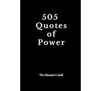 505 Quotes of Power: Inspiring Quotes to Strengthen Your Mind, Confidence, and Focus
