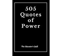 505 Quotes of Power: Inspiring Quotes to Strengthen Your Mind, Confidence, and Focus