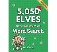 5050 ELVES Christmas One Word Word Search: Elf Wordsearch Xmas Themed Puzzle Book for the Holidays | Secret Santa Stocking Stuffer for Adults, Teens & Older Kids