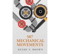 507 Mechanical Movements