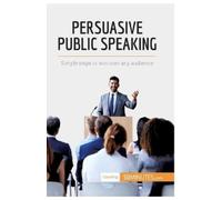50minutes Persuasive Public Speaking (Tascabile)