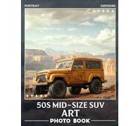 50s Mid-Size Car Art: Classic Style And Nostalgia Captured Through 40 Stunning Images Of Mid-Size Sports Utility Vehicles