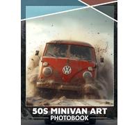 50s Minivan Art: Vintage Vehicle Artwork Featuring 40 Stunning Images From The Iconic Era