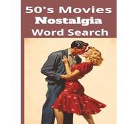 50's Movies Nostalgia Word Search for Adults: Large Print Puzzle Book for Seniors: A Retro Journey Through Classic Cinema - Fun, Easy-to-Read Puzzles Celebrating Iconic Films of the 1950's