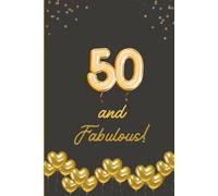 50th Birthday Guest Book / Perfect Gift for Women Turning 50: Best Design / A Keepsake Journal for Messages, Wishes and Memories of your 50th b-day! / Gold Themed / over 80 pages + space for photos