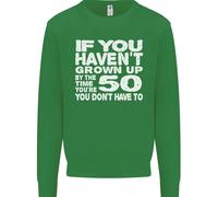 50th Compleanno 50 Anno Vecchio Don'T Grow Up Divertente Uomo Felpa Maglione