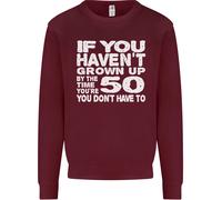 50th Compleanno 50 Anno Vecchio Don'T Grow Up Divertente Uomo Felpa Maglione