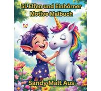 51 Elfen und Einhörner Motive Malbuch