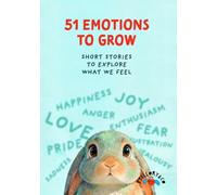 51 Emotions to grow: Short stories to explore what we feel.