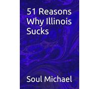 51 Reasons Why Illinois Sucks