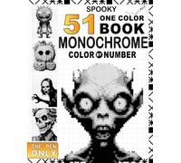 51 Spooky Monochrome one pen color by number: Relaxing Single-Pen Activity Book with Spooky Grid Puzzles and Hidden Picture Reveals