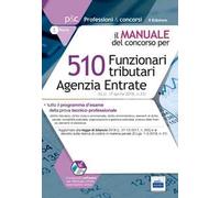 510 funzionari tributari Agenzia entrate. Manuale del concorso. Con software di simulazione