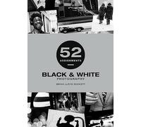 52 Assignments: Black & White Photograph