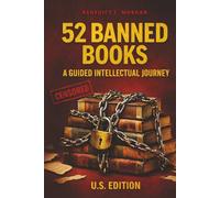 52 Banned Books: A Guided Intellectual Journey (U.S. edition): Unlock the Stories They Tried to Silence