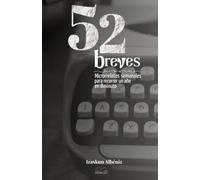 52 breves: Microrrelatos para recorrer un año en diminuto