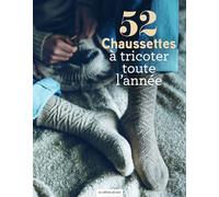 52 chaussettes à tricoter toute l'année