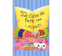 52 cose da fare con i nipoti. Carte