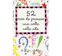 52 cose da provare una volta nella vita