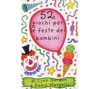 52 giochi per le feste dei bambini. Carte