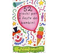 52 giochi per le feste dei bambini. Carte