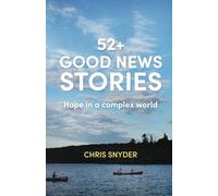 52+ Good News Stories: Hope in a complex world