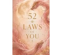 52 Laws Of You: The Art Of Self