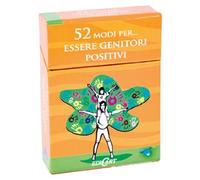 52 modi per... essere genitori positivi. 52 carte