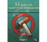 52 modi per... smettere di fumare. 52 carte