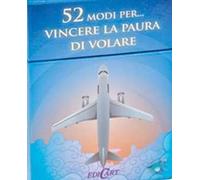 52 modi per... vincere la paura di volare. 52 carte