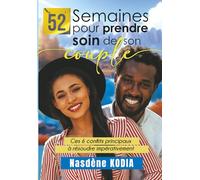 52 semaines pour prendre soin de son couple: Ces 6 conflits principaux à résoudre impérativement