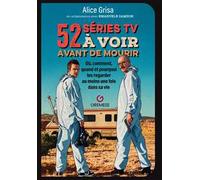 52 series tv a voir avant de mourir. Où, comment, quand et pourquoi les regarder au moins une fois dans sa vie