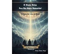 52 Temas Del Libro de Efesios El Diseño Divino Para Una Nueva Humanidad
