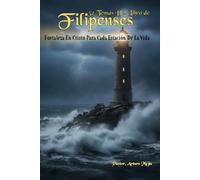 52 Temas Del Libro de Filipenses La Fortaleza Y El Contentamiento