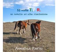 52 volte T.P.R. - un cavallo ad alta risoluzione - 2010