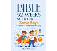 52-Week Bible Study for Brave Boys: Lessons on Honor and Integrity