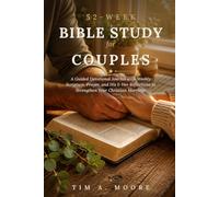 52-Week Bible Study for Couples: A Guided Devotional Journal with Weekly Scripture, Prayer, and His & Her Reflections to Strengthen Your Christian Marriage