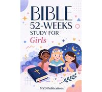 52-W ible Study for Girls: Discovering Your Identity in Christ