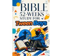 52-Week Bible Study for Tween Boys: Strength, Leadership, and Truth