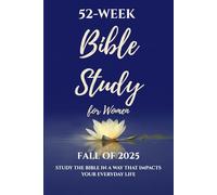 52-Week Bible Study Workbook for Women: A Year Long Bible Study for Women: A Christian Study Guide and Workbook for Spiritual Growth