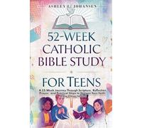 52-Week Catholic Bible Study For Teens