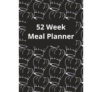 52 Week Meal Planner: Weekly Menu Journal and Grocery Shopping List