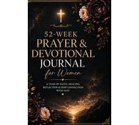 52-Week Prayer & Devotional Journal for Women: A Guided Year of Scripture Study, Daily Prayer Prompts, Faith Reflections & Spiritual Growth | Draw Near to God Every Week