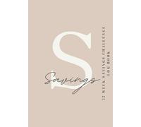 52 Week Savings Challenge Log Book：Simple Savings Tracker & Budget Journal to Reach Your Financial Goals