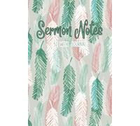 52 Week Sermon Notes For Women: Christian Bible Sermon Journal: With Extra Days For Christmas Eve and Good Friday Services