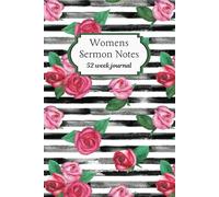 52 Week Sermon Notes For Women: Christian Bible Sermon Journal: With Extra Days For Christmas Eve and Good Friday Services
