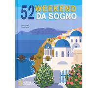 52 weekend da sogno. Nuova ediz. - Rando Cinzia, Luraghi Elena