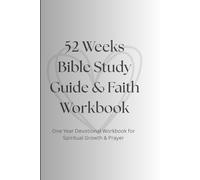 52 Weeks Bible Study Guide & Faith Workbook